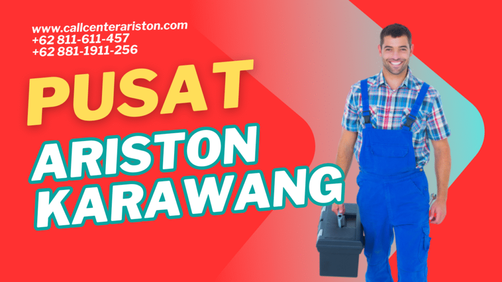 Service Center Ariston Karawang — Hemat Waktu, Hemat Biaya!